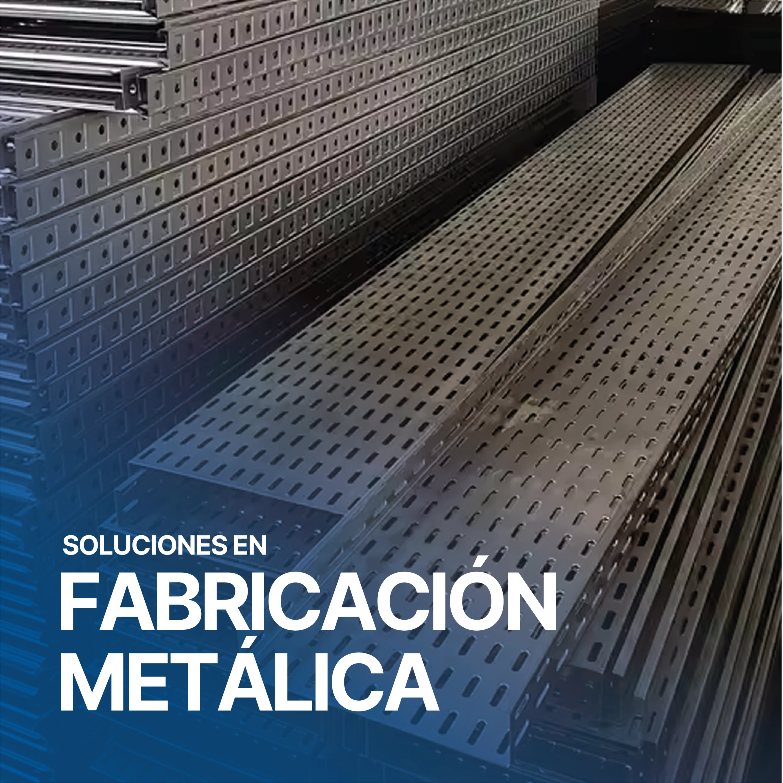 Soluciones en fabricacion metálica